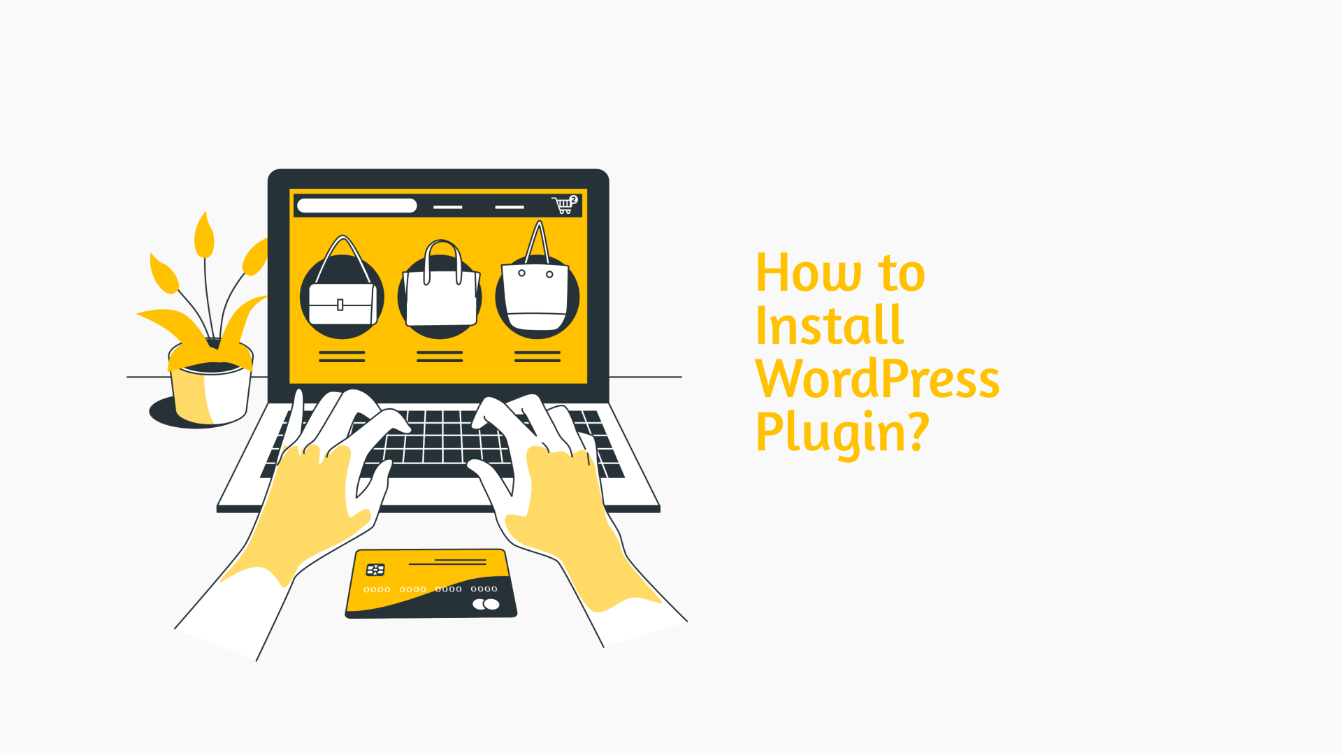 How to Install WordPress Plugins?